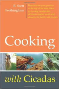 Cooking with Cicadas_R. Scott Fronthingham